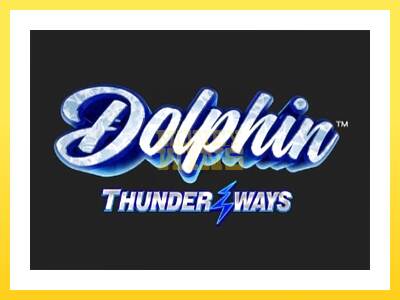 Igralni avtomat Dolphin Thunder Ways