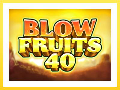 Igralni avtomat Blow Fruits 40