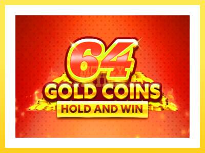 Igralni avtomat 64 Gold Coins Hold and Win