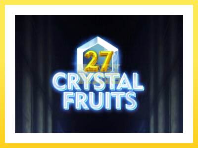 Igralni avtomat 27 Crystal Fruits