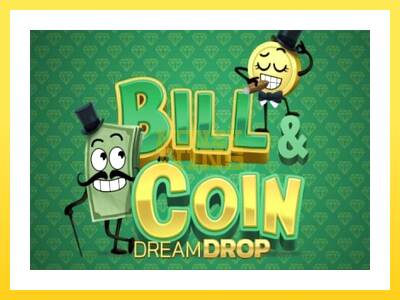 Igralni avtomat Bill & Coin Dream Drop