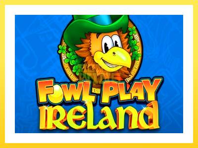 Igralni avtomat Fowl Play Ireland