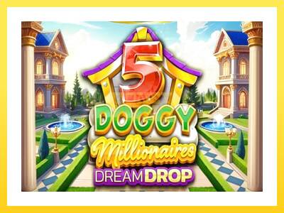 Igralni avtomat 5 Doggy Millionaires Dream Drop