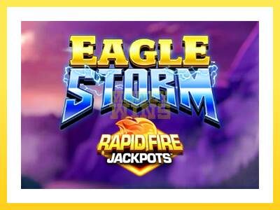 Igralni avtomat Eagle Storm Rapid Fire Jackpots