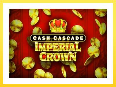 Igralni avtomat Cash Cascade Imperial Crown