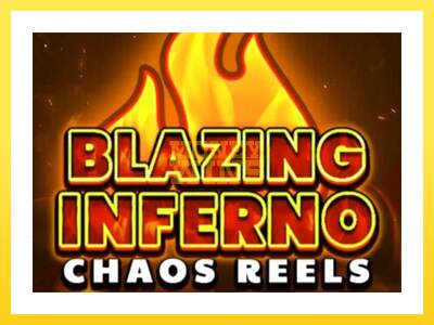 Igralni avtomat Blazing Inferno Chaos Reels