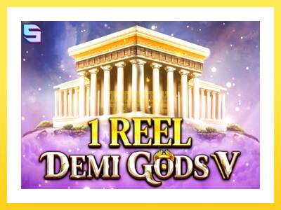 Igralni avtomat 1 Reel - Demi Gods V