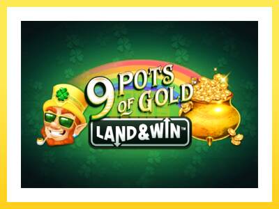 Igralni avtomat 9 Pots of Gold Land & Win