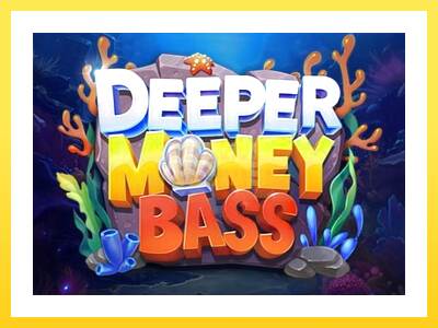 Igralni avtomat Deeper Money Bass