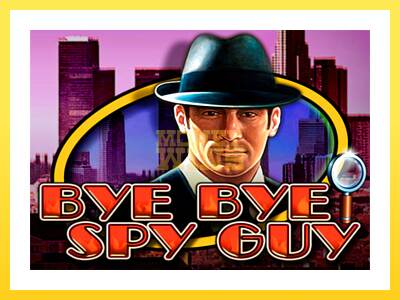 Igralni avtomat Bye Bye Spy Guy